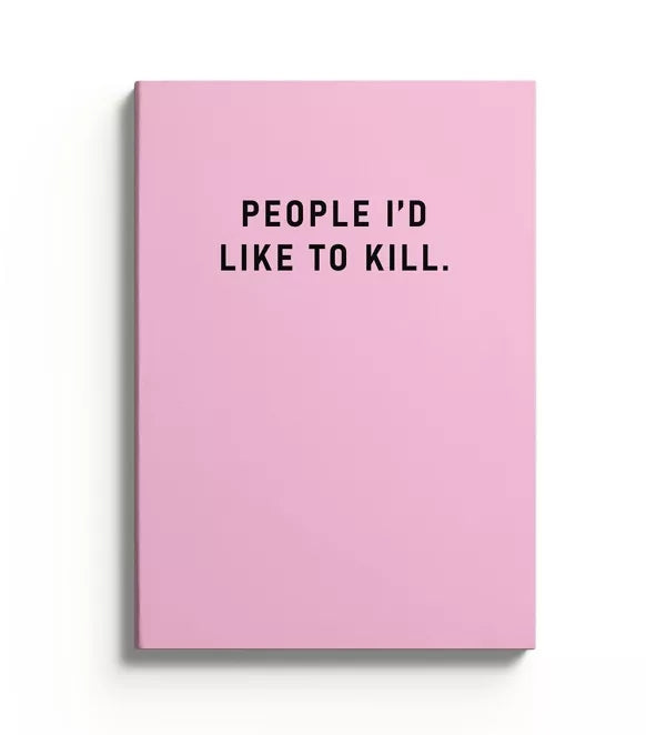 A5 Notitieboek People I'd Like To Kill