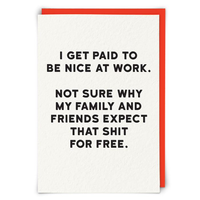 Kaart I get Paid To Be Nice At Work Krossproducts | De online winkel voor hebbedingetjes