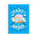 Kaart Cake Is Always The Answer Krossproducts | De online winkel voor hebbedingetjes