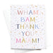 Kaart Wham Bam Thank You Ma'am Krossproducts | De online winkel voor hebbedingetjes