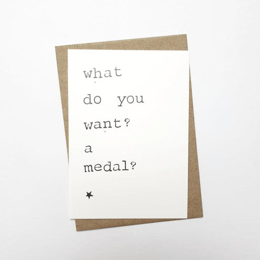 Kaart What do you want? A medal? Krossproducts | De online winkel voor hebbedingetjes
