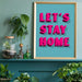 Let's Stay Home Felroze Print | 30x40 Krossproducts | De online winkel voor hebbedingetjes