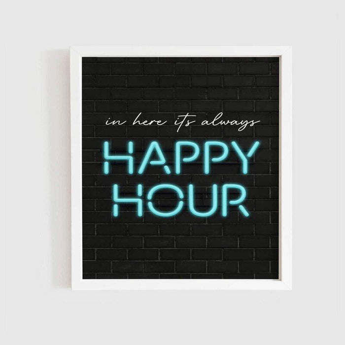 Print In Here It's Always Happy Hour | A3 Krossproducts | De online winkel voor hebbedingetjes